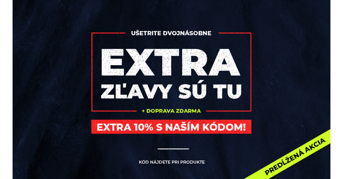 EXTRA zľavy sú tu